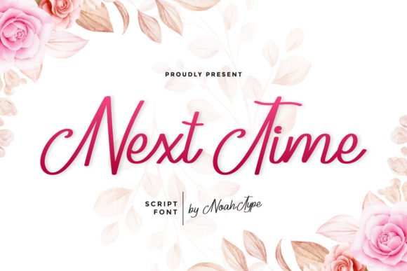 Next Time: The Handwritten Font That Elevates Campaigns